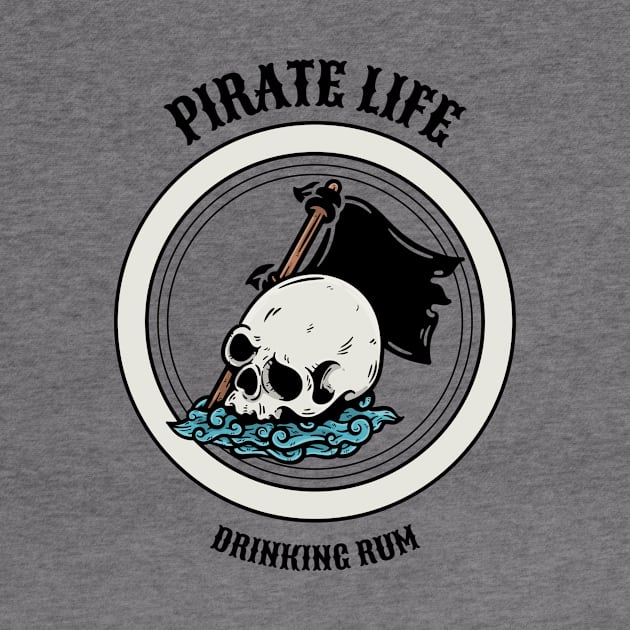 Pirate Life Drinking Rum by KillerThreads